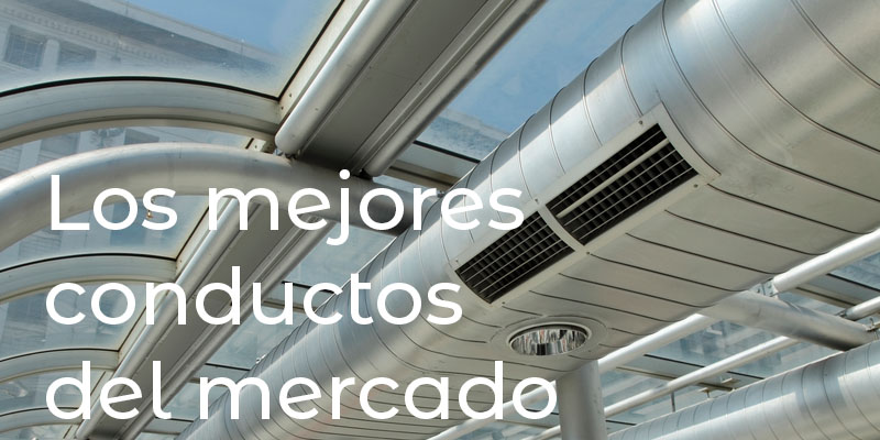 sistemático riñones Anécdota Los 3 mejores aires acondicionados por conductos – ❄️ Blog Aire  Acondicionado ❄️ - ClimaPrecio.es